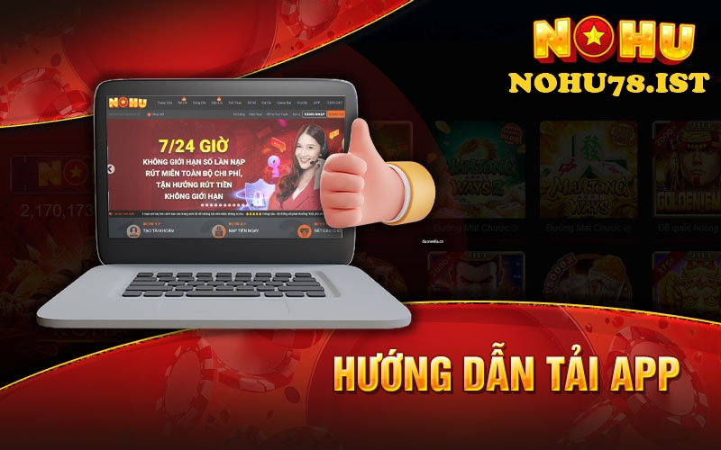 Tải app nohu78 tiện lợi, nhanh chóng 